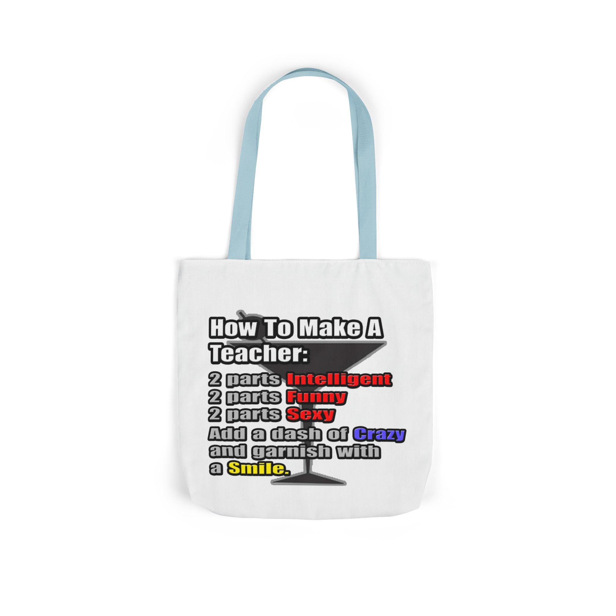 How To Make a Teacher - Canvas Tote Bag, 5-Color Straps