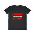 Superhero...Actuary - Men's Lightweight Fashion Tee