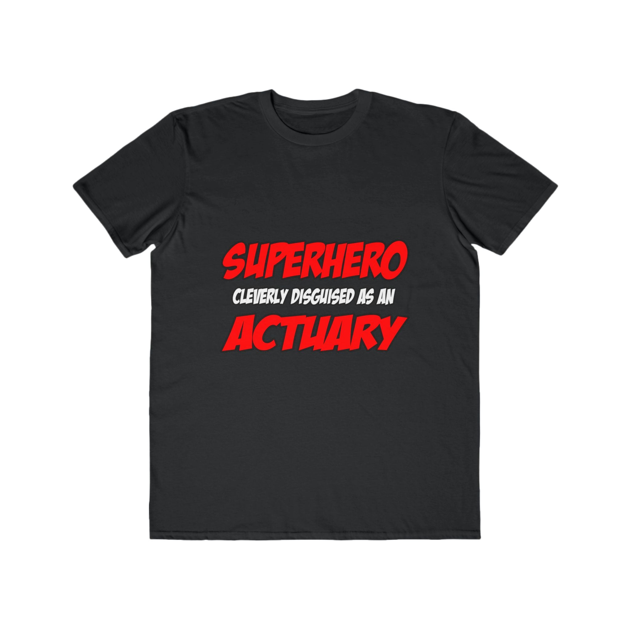 Superhero...Actuary - Men's Lightweight Fashion Tee