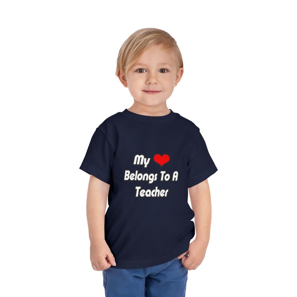 My Heart Belongs To A Teacher - Toddler Short Sleeve Tee