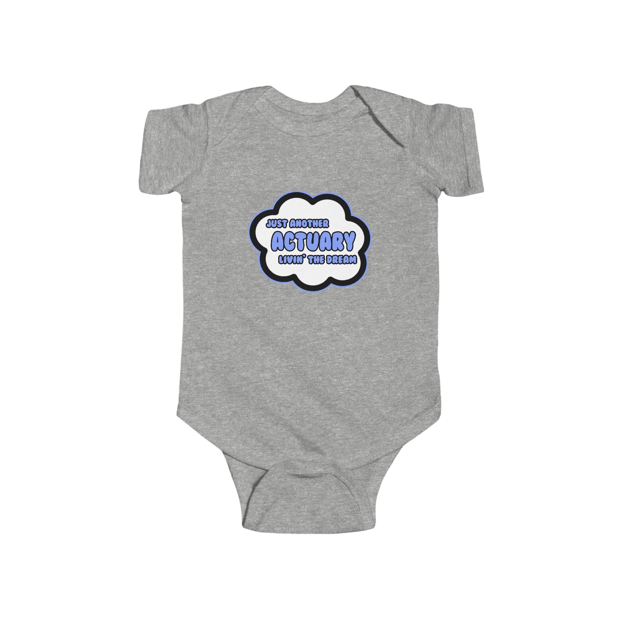 Actuary .. Livin' The Dream - Infant Fine Jersey Bodysuit