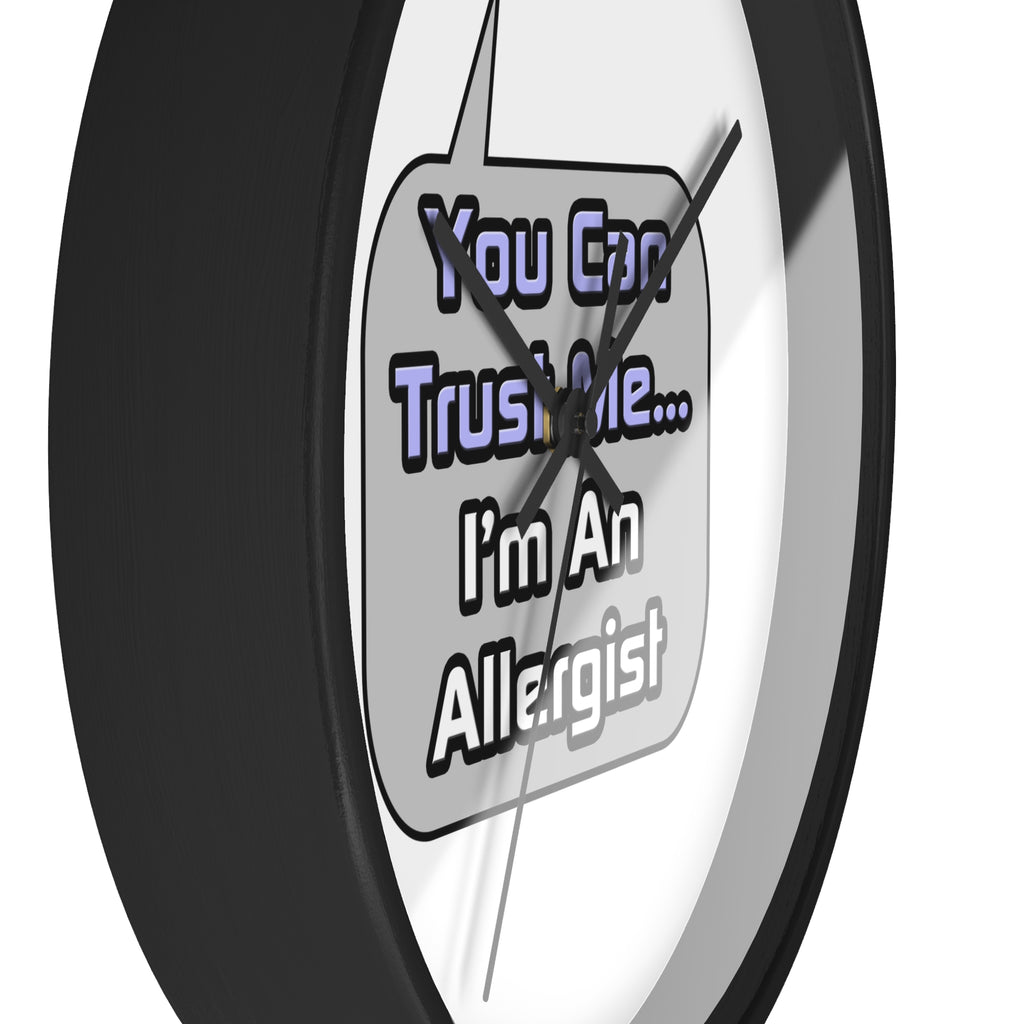 Trust Me .. I'm an Allergist - Wall Clock