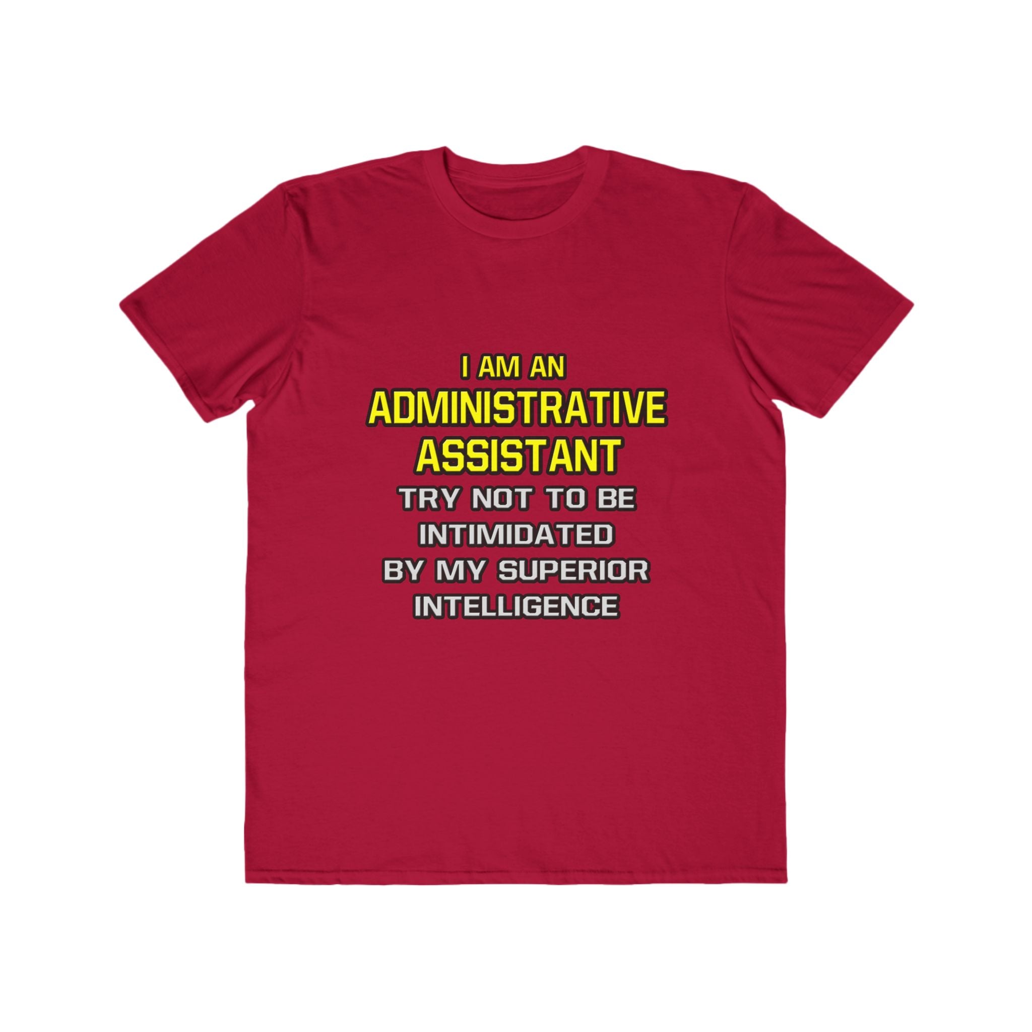 Administrative Assistant...Superior Intelligence - Men's Lightweight Fashion Tee