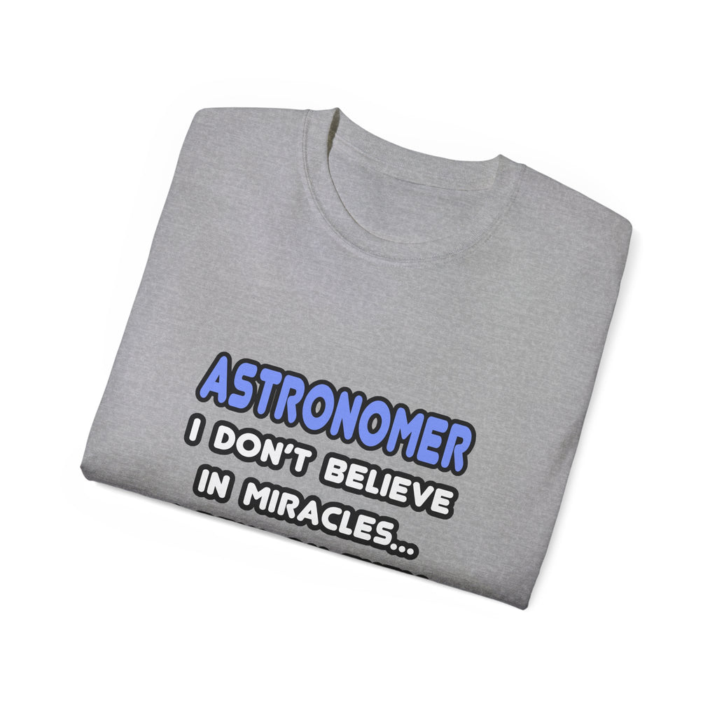 Miracles and Astronomers - Unisex Ultra Cotton Tee
