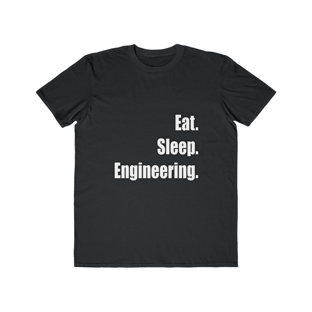 Eat. Sleep. Engineering - Men's Lightweight Fashion Tee