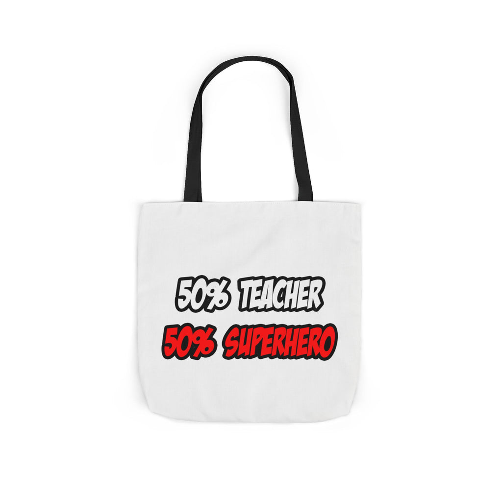 Half Teacher...Half Superhero - Canvas Tote Bag, 5-Color Straps
