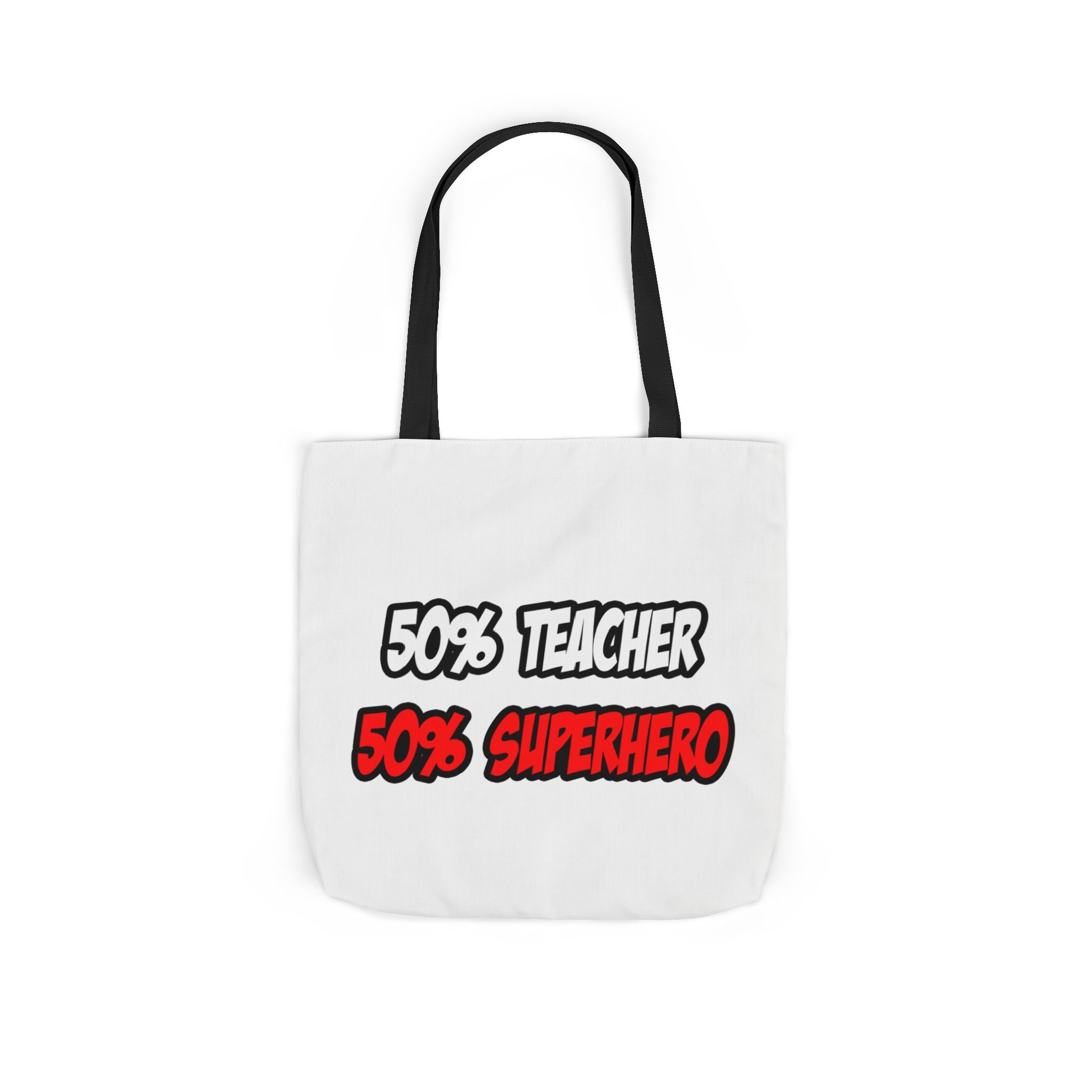 Half Teacher...Half Superhero - Canvas Tote Bag, 5-Color Straps