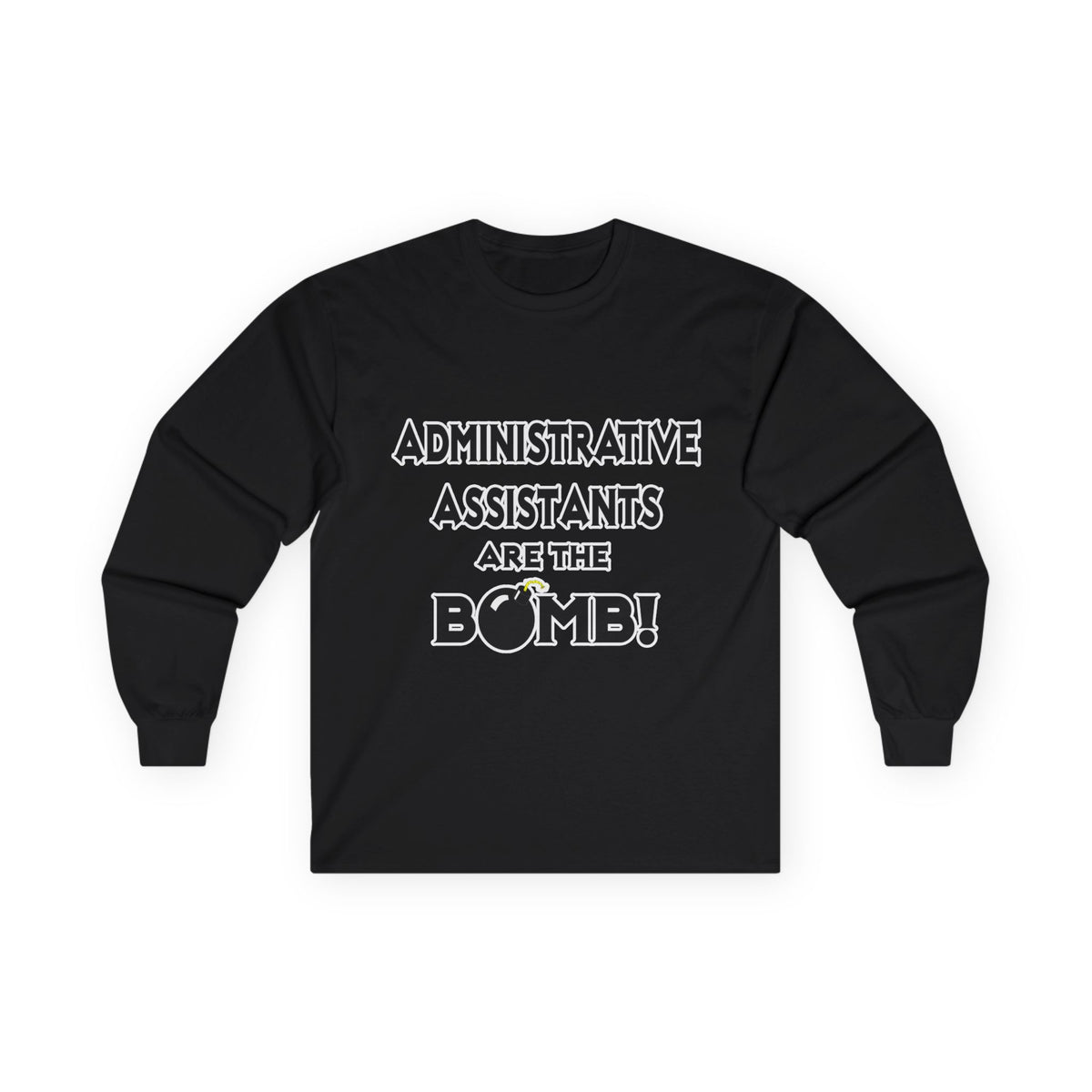Administrative Assistants Are The Bomb! (2) - Unisex Ultra Cotton Long Sleeve Tee