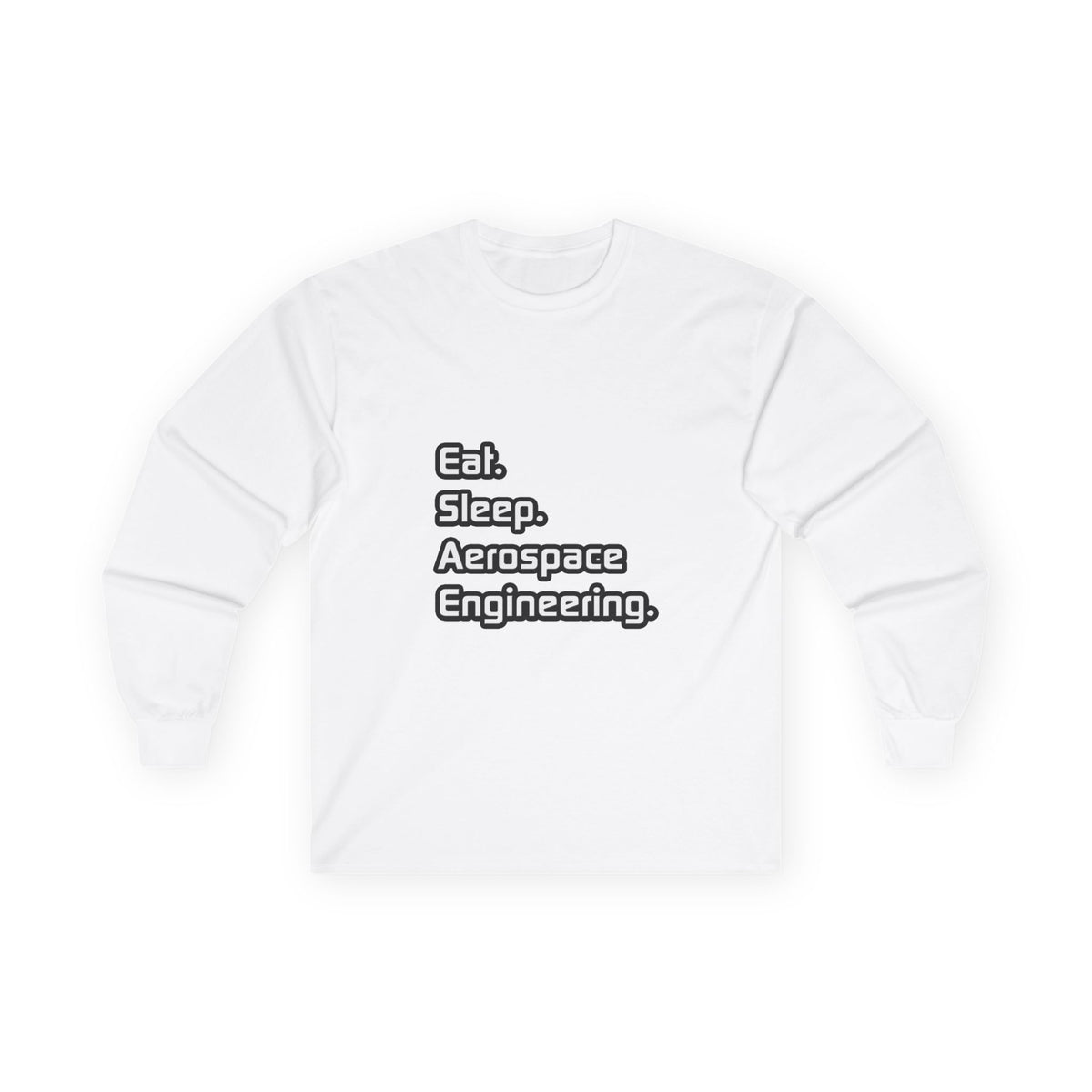 Eat. Sleep. Aerospace Engineering - Unisex Ultra Cotton Long Sleeve Tee