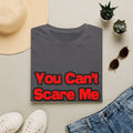 You Can't Scare Me...Engineer - Unisex Softstyle T-Shirt