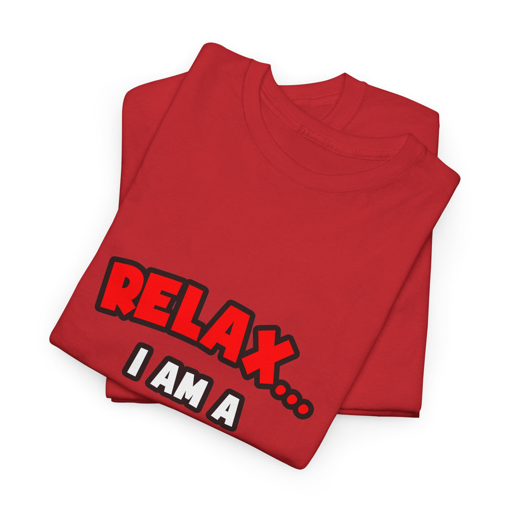 Relax ... I Am a Cardiologist - Unisex Heavy Cotton Tee