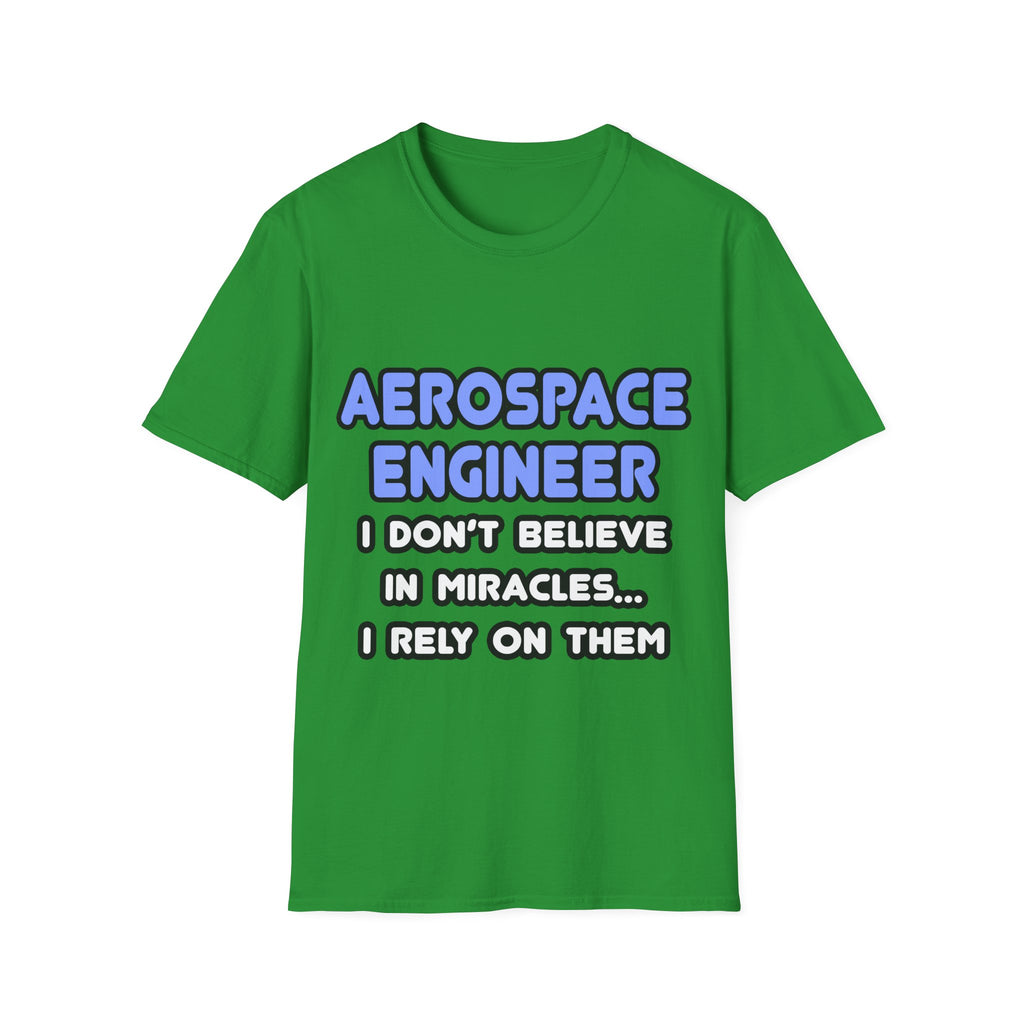 Miracles and Aerospace Engineers - Unisex Softstyle T-Shirt