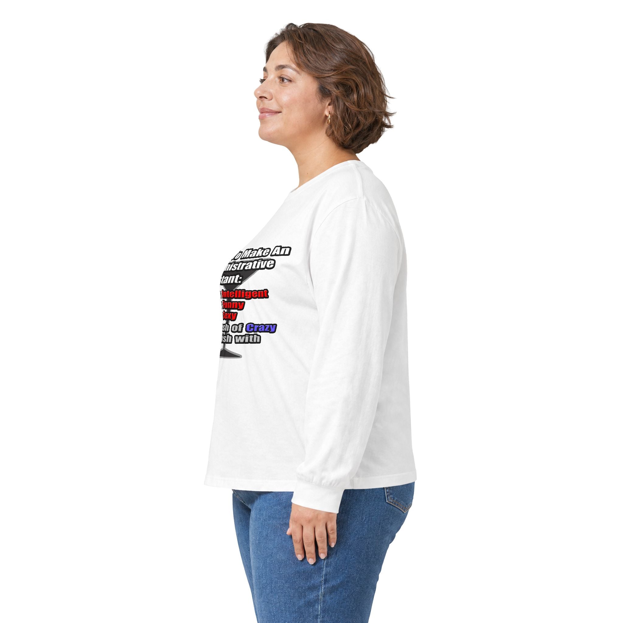 How To Make an Administrative Assistant - Unisex Ultra Cotton Long Sleeve Tee