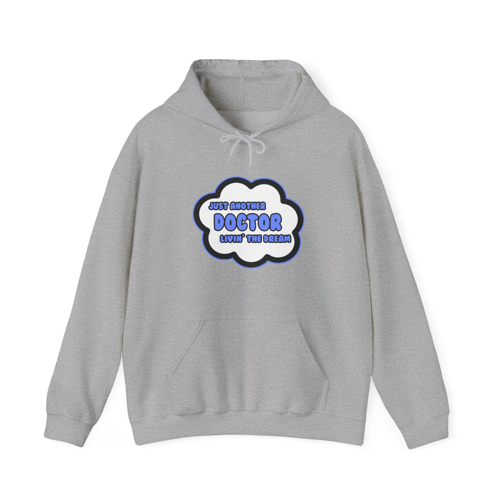 Doctor .. Livin' The Dream - Unisex Heavy Blend™ Hooded Sweatshirt
