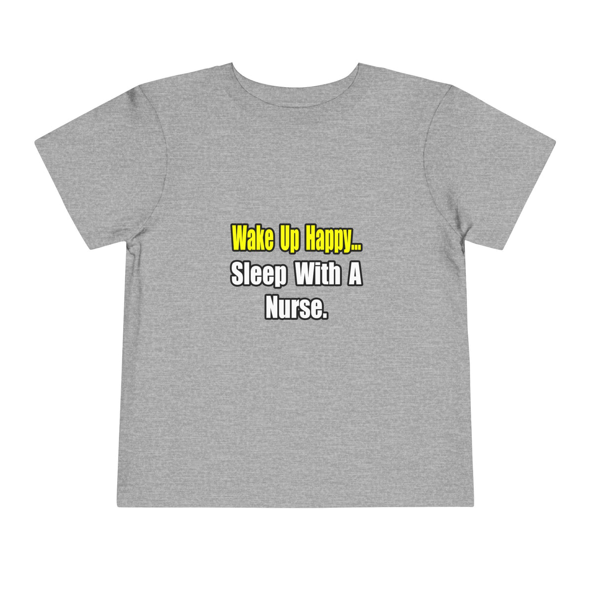 Sleep With a Nurse - Toddler Short Sleeve Tee