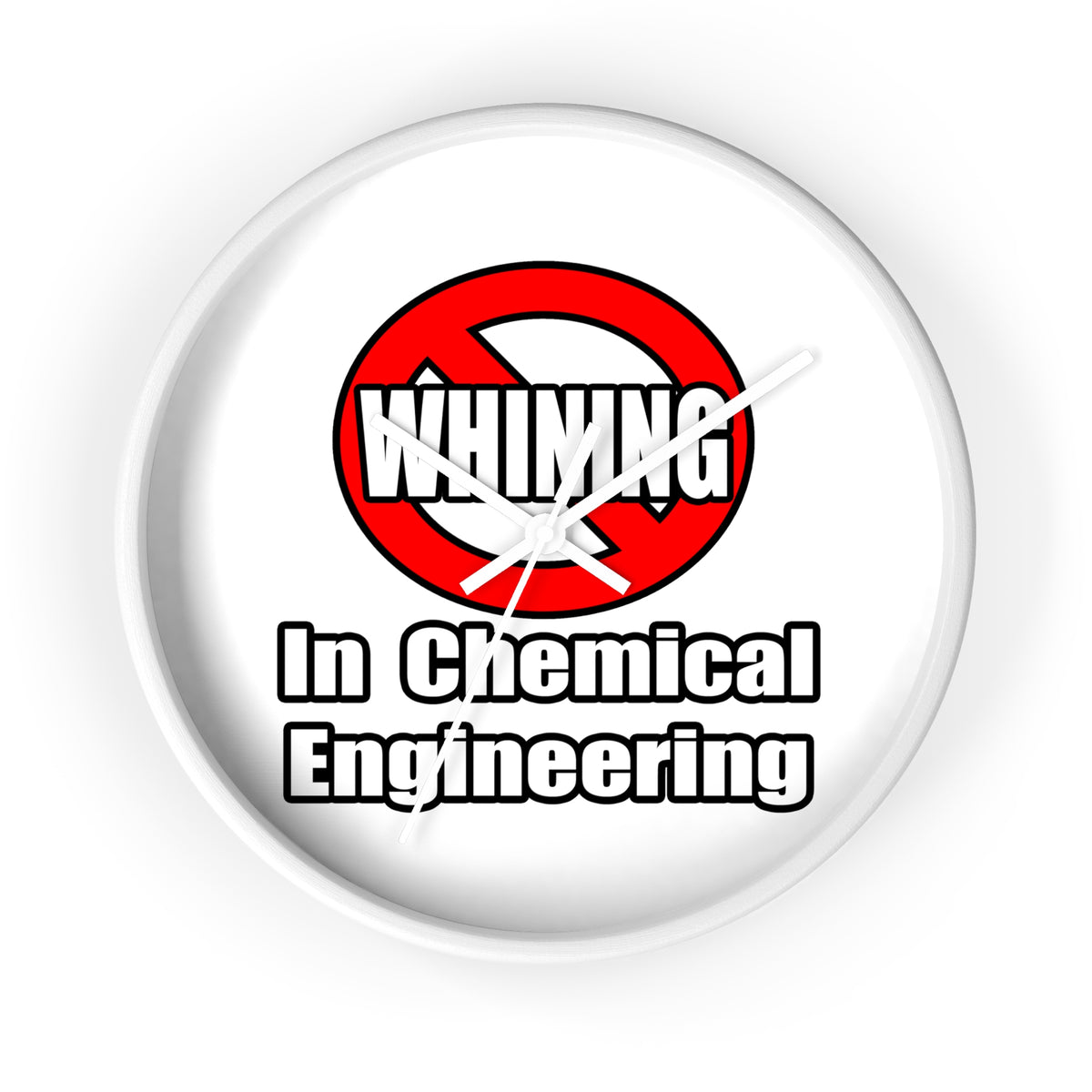 No Whining In Chemical Engineering - Wall Clock