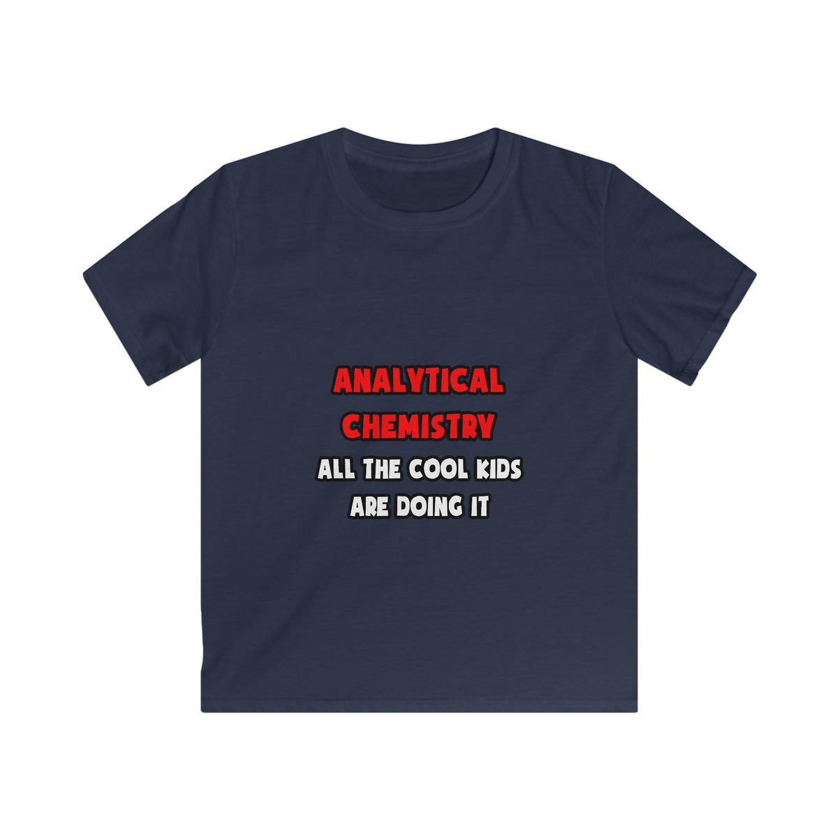 Funny Analytical Chemist Shirts - Kids Softstyle Tee