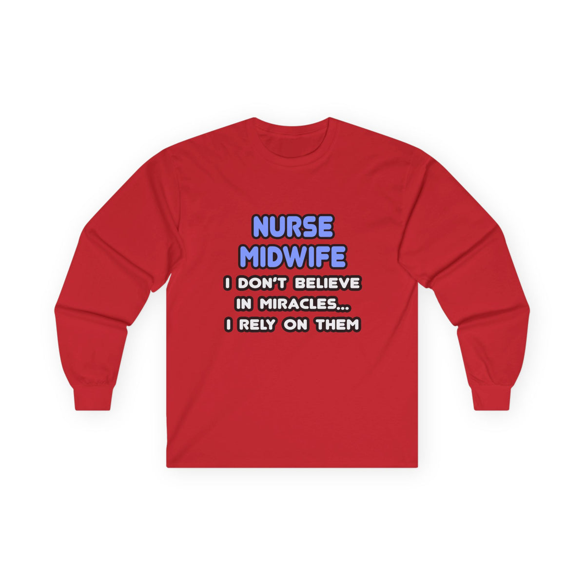 Miracles and Nurse Midwives - Unisex Ultra Cotton Long Sleeve Tee
