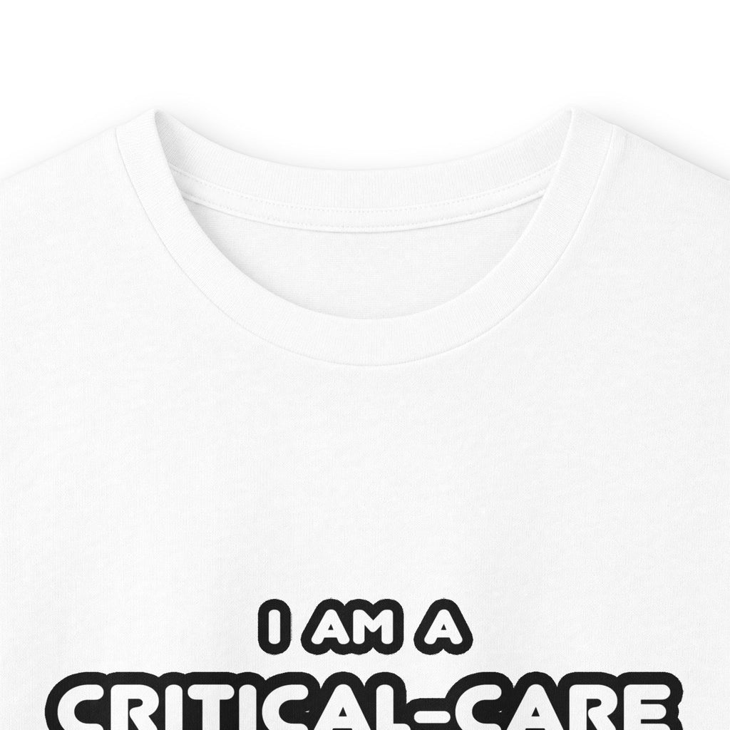 Funny Critical Care Nurse T Shirts and Gifts - Unisex Ultra Cotton Long Sleeve Tee