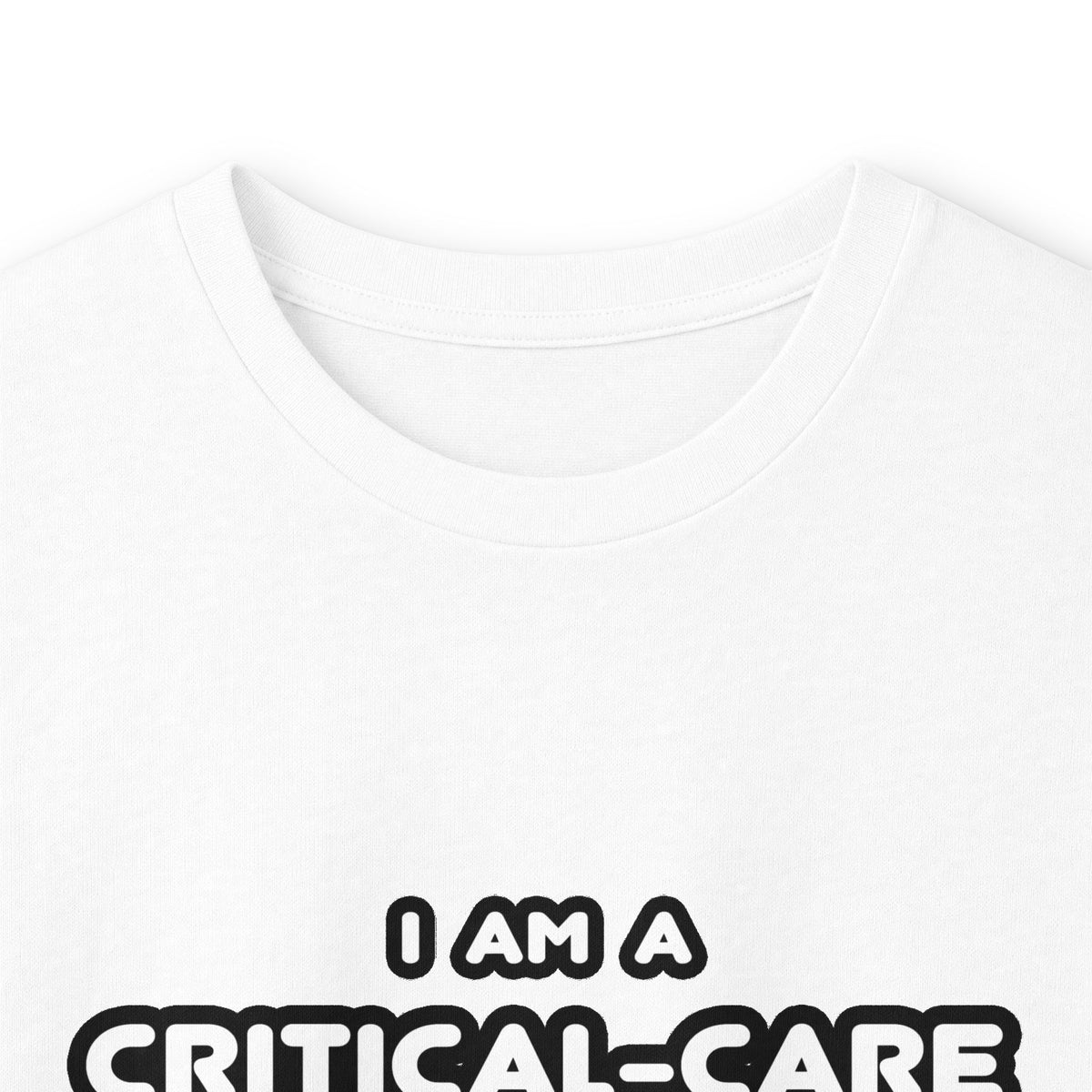 Funny Critical Care Nurse T Shirts and Gifts - Unisex Ultra Cotton Long Sleeve Tee