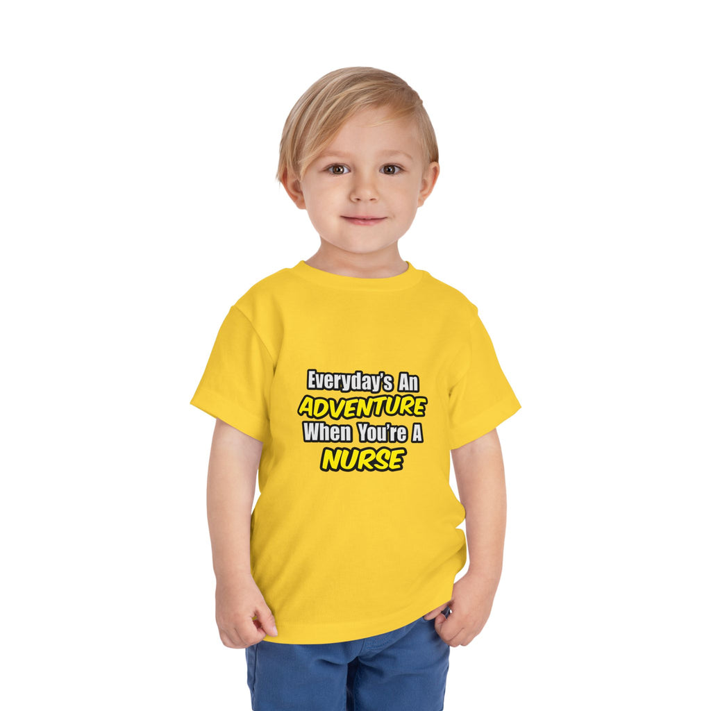 Everyday's An Adventure...Nurse - Toddler Short Sleeve Tee