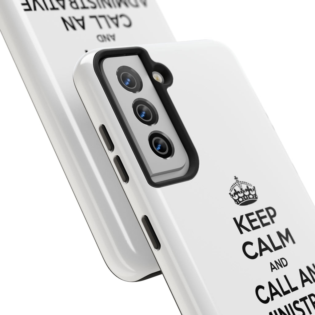 Keep Calm and Call an Administrative Assistant - Tough Phone Cases