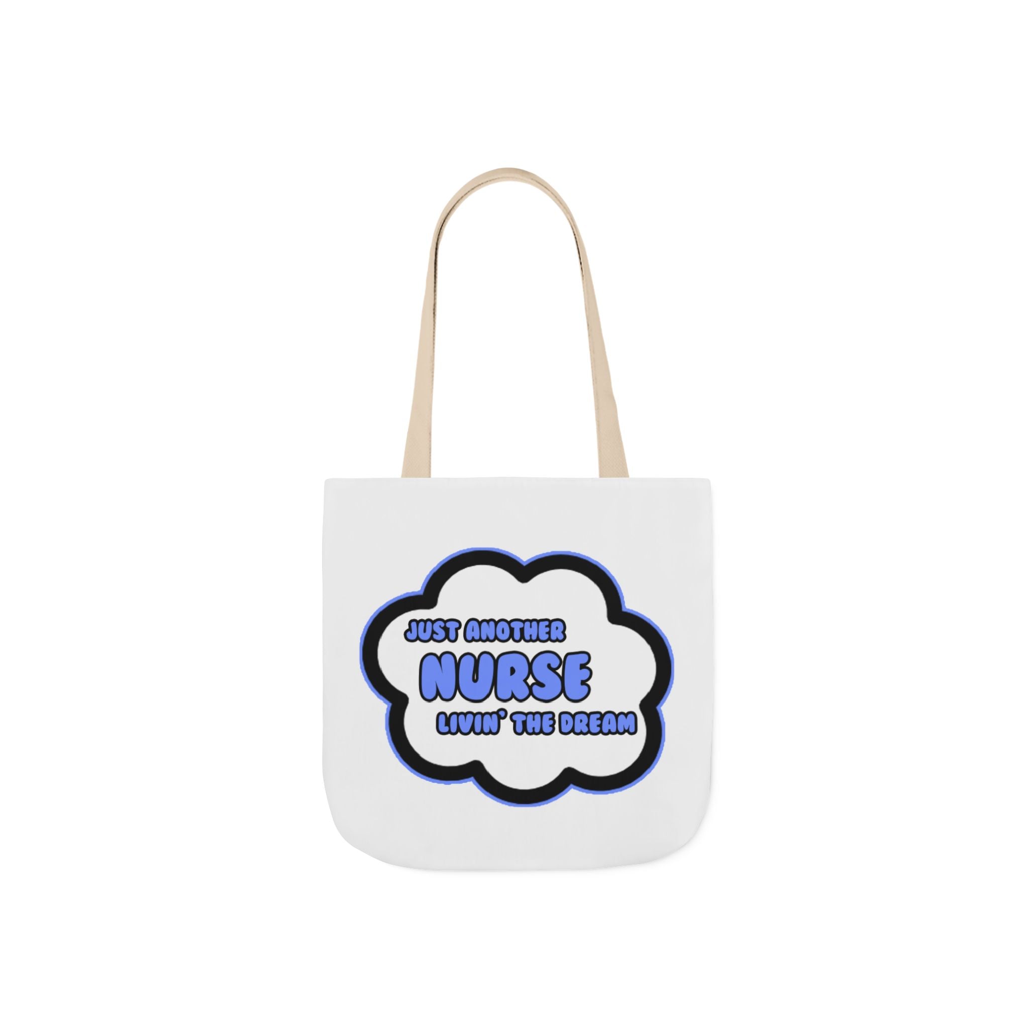 Nurse .. Livin' The Dream - Canvas Tote Bag, 5-Color Straps