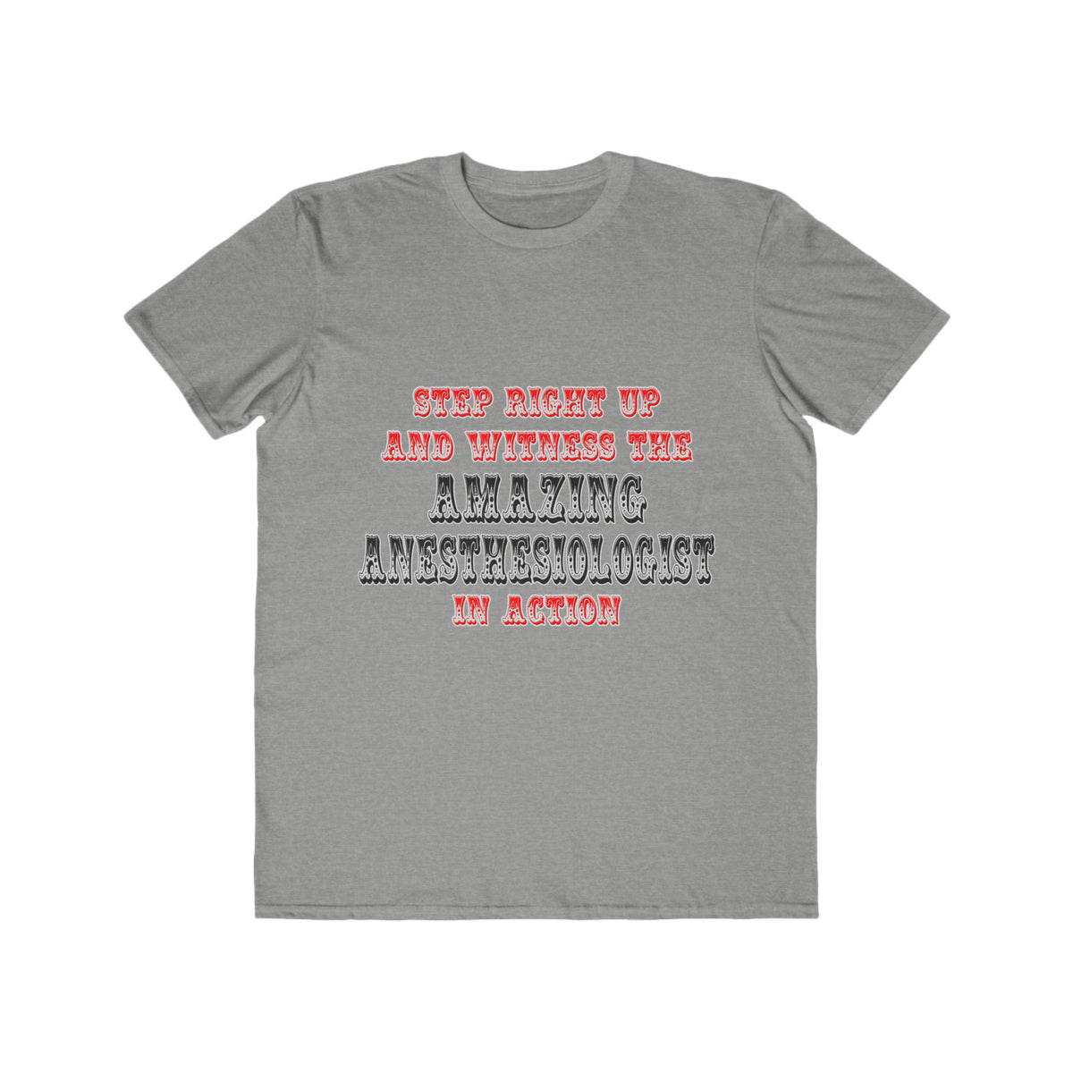Amazing Anesthesiologist In Action - Men's Lightweight Fashion Tee