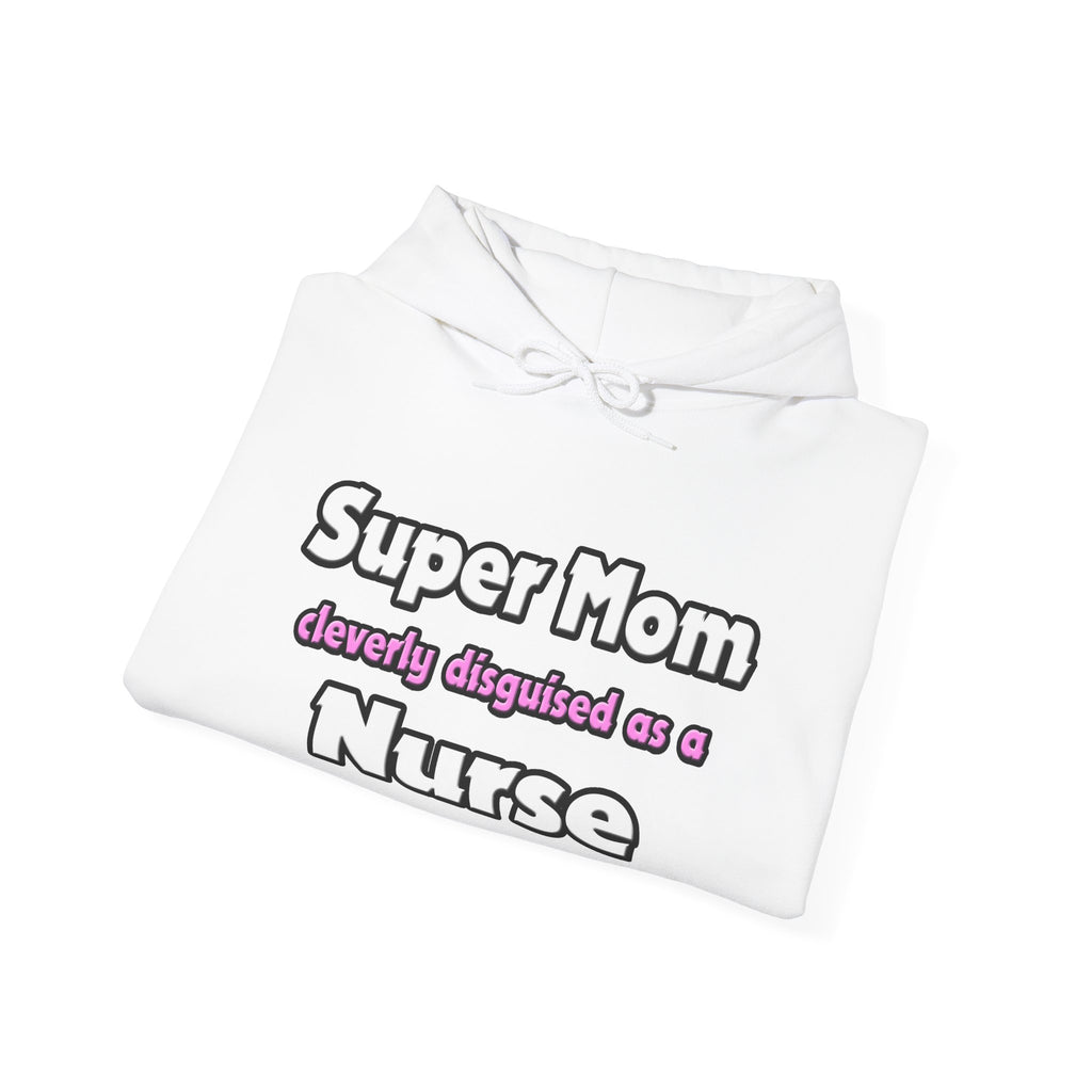 Super Mom ... Nurse - Unisex Heavy Blend™ Hooded Sweatshirt