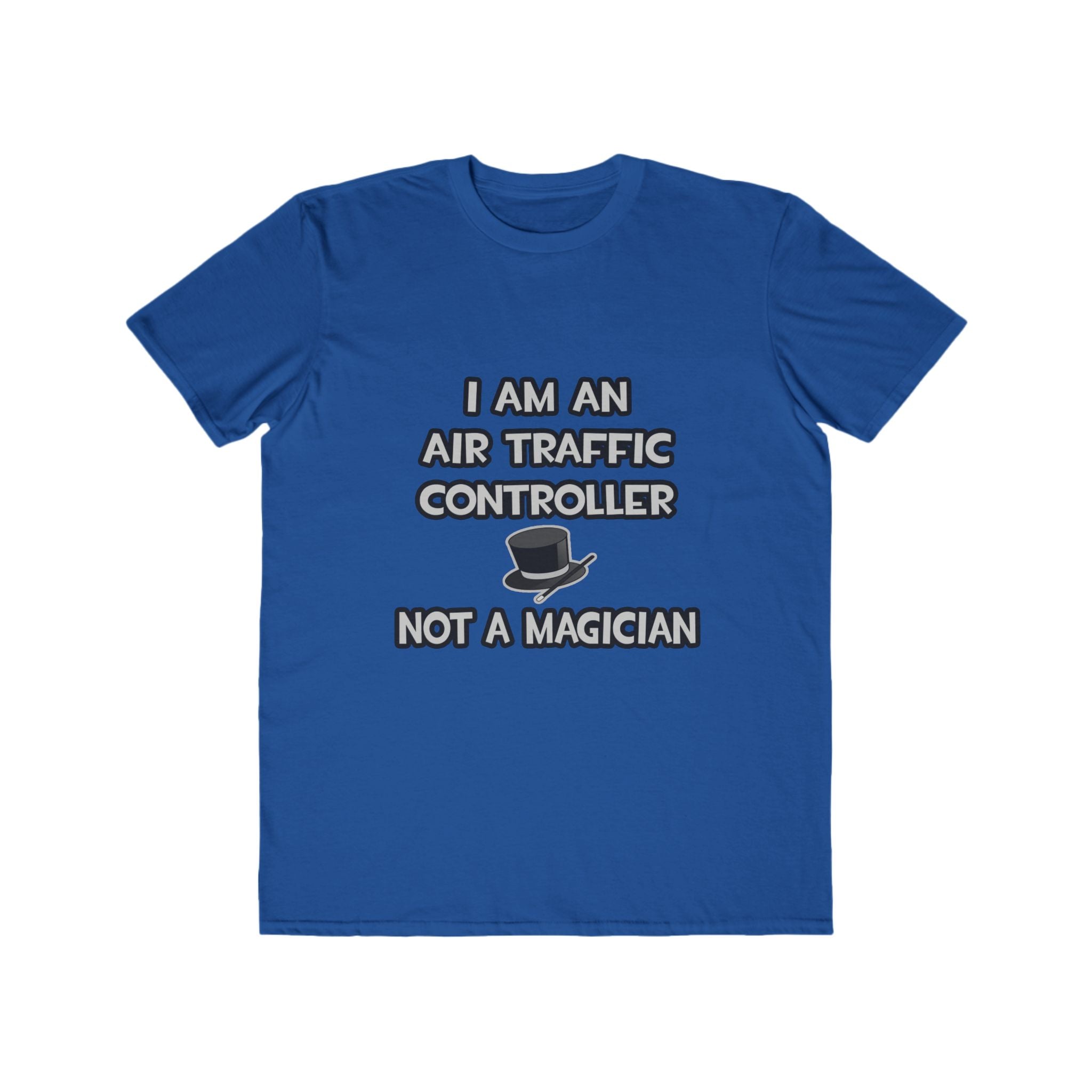 Air Traffic Controller ... Not A Magician - Men's Lightweight Fashion Tee