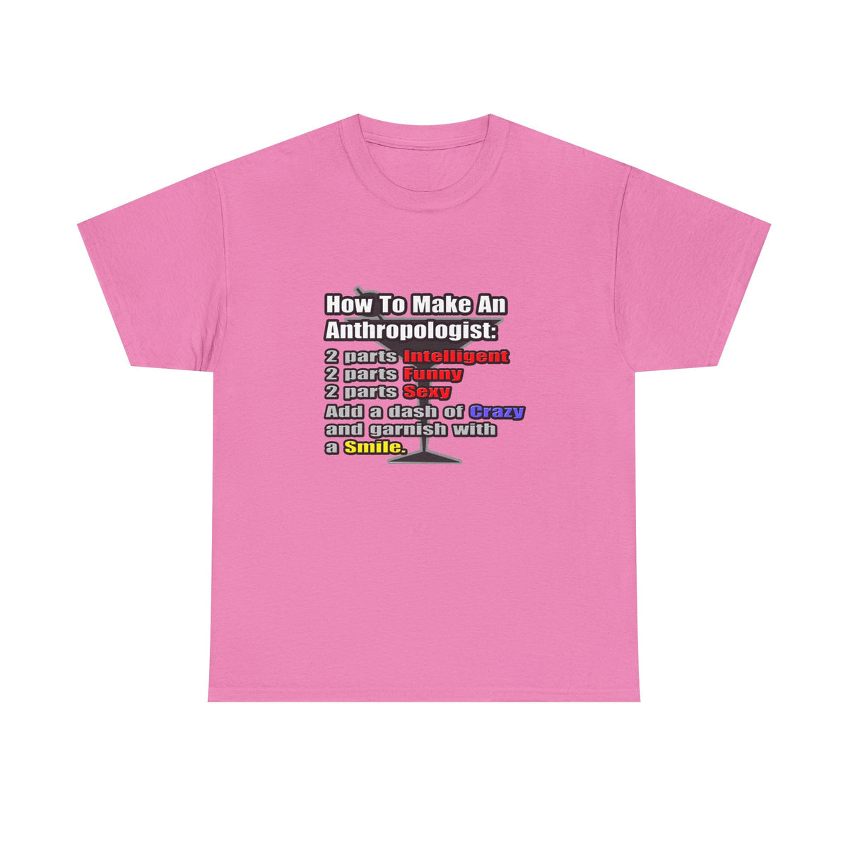 How To Make an Anthropologist - Unisex Heavy Cotton Tee