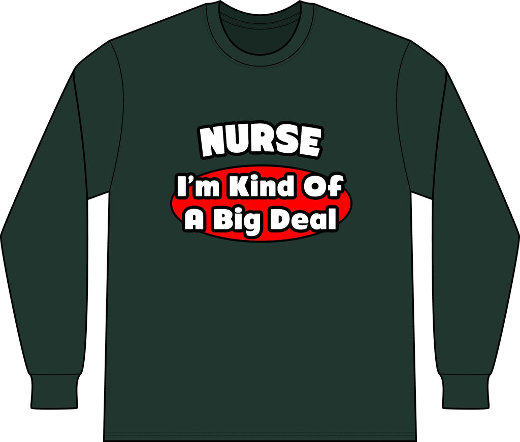 Nurse...Big Deal - Unisex Long Sleeve T-Shirt