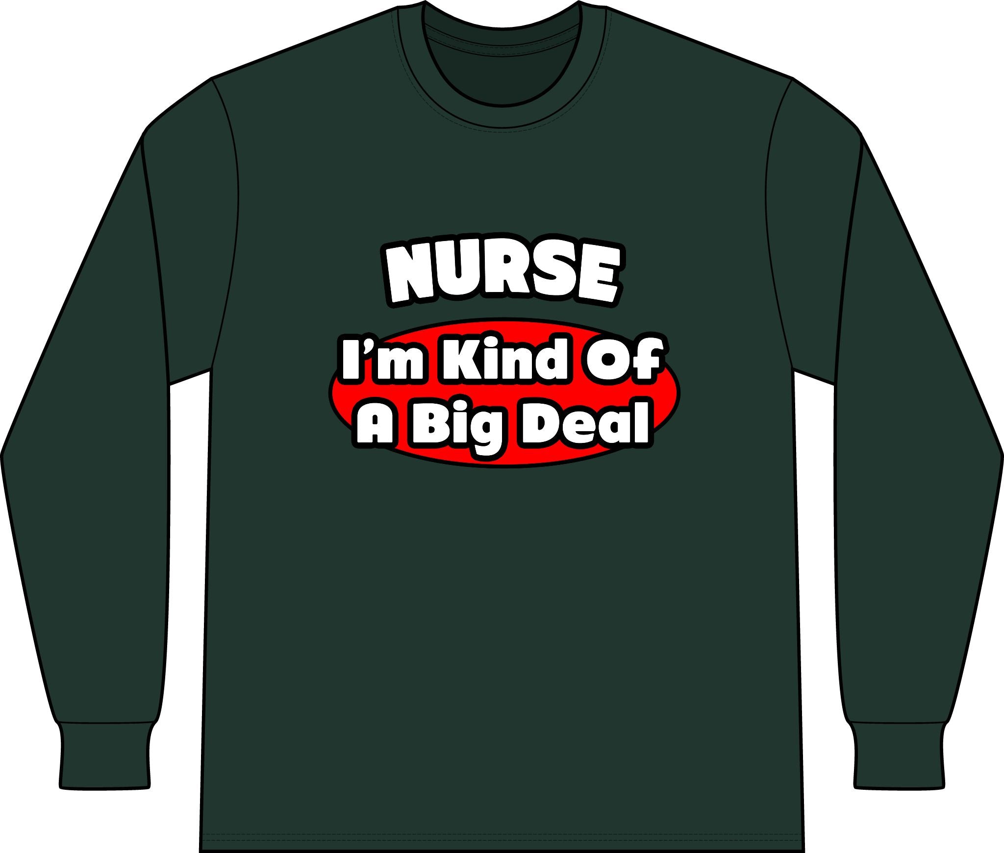 Nurse...Big Deal - Unisex Long Sleeve T-Shirt