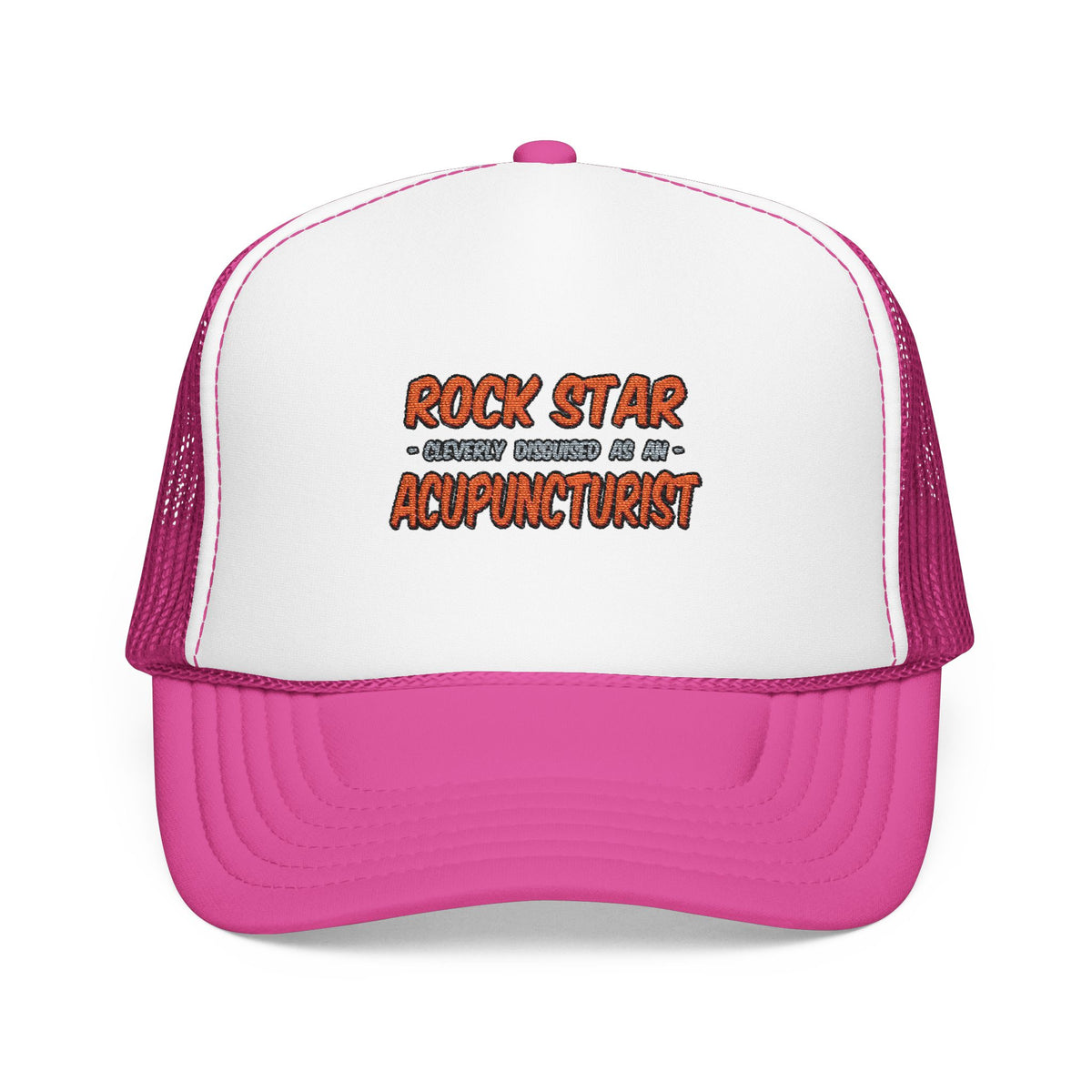 Rock Star .. Acupuncturist - Foam Trucker Hat