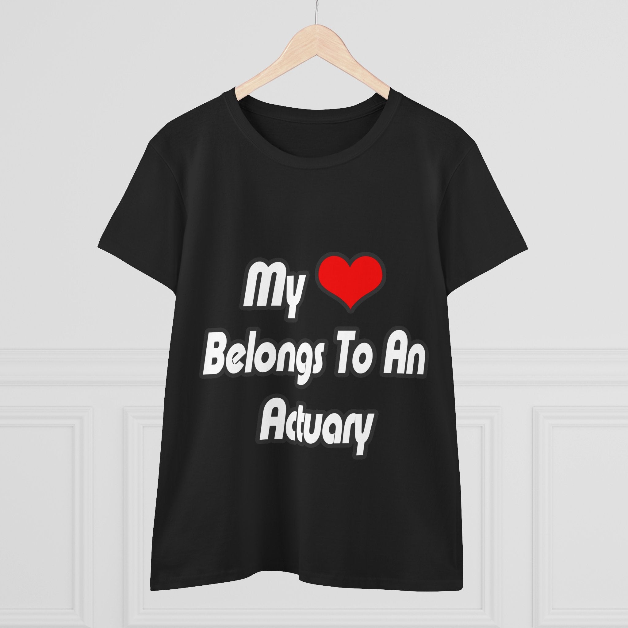 My Heart Belongs To An Actuary - Women's Midweight Cotton Tee