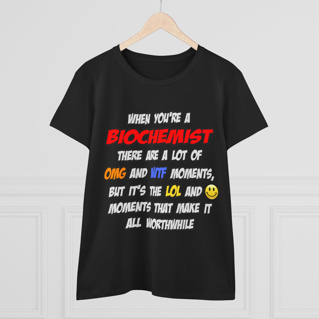 Biochemist .. OMG WTF LOL - Women's Midweight Cotton Tee