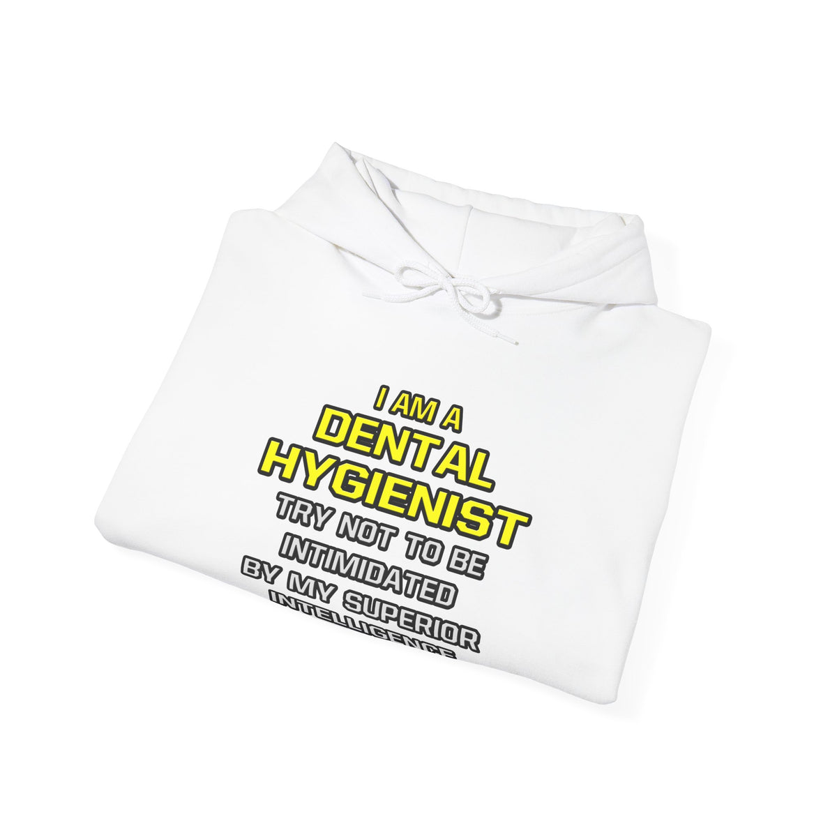 Dental Hygienist...Superior Intelligence - Unisex Heavy Blend™ Hooded Sweatshirt