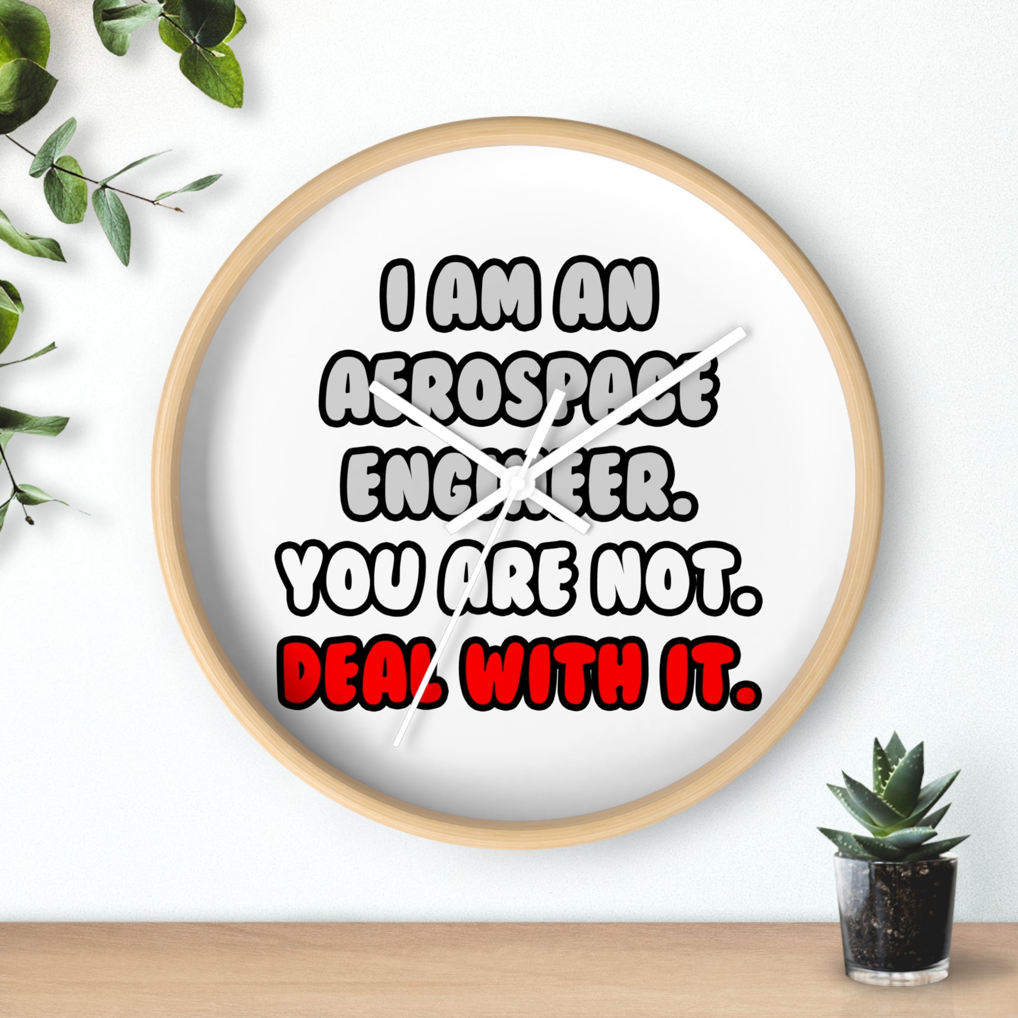 Deal With It ... Funny Aerospace Engineer - Wall Clock