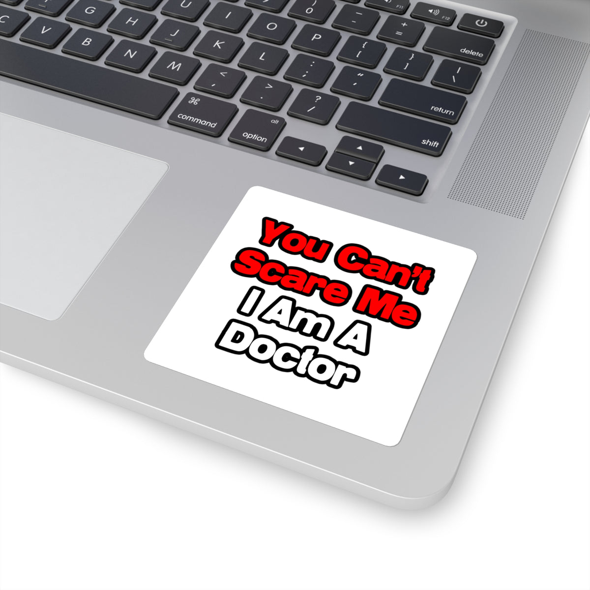 You Can't Scare Me...Doctor - Square Stickers