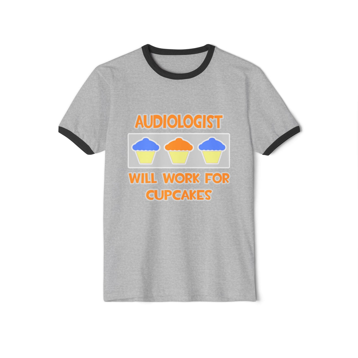 Audiologist ... Will Work For Cupcakes - Unisex Cotton Ringer T-Shirt