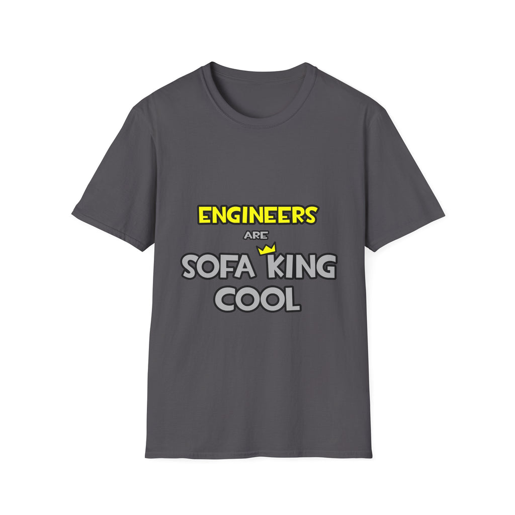 Engineers Are Sofa King Cool - Unisex Softstyle T-Shirt
