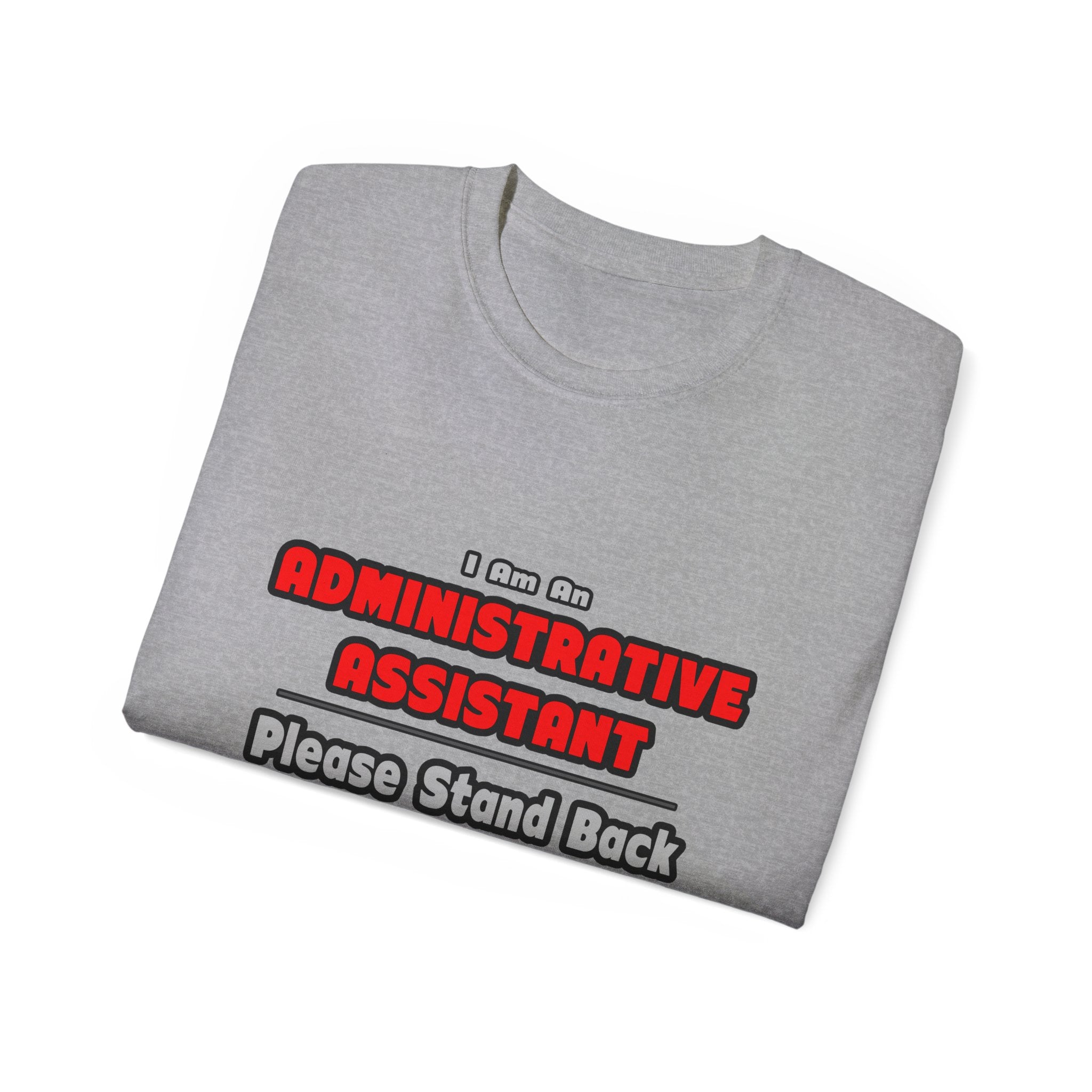 Administrative Assistant...Work My Magic - Unisex Ultra Cotton Tee