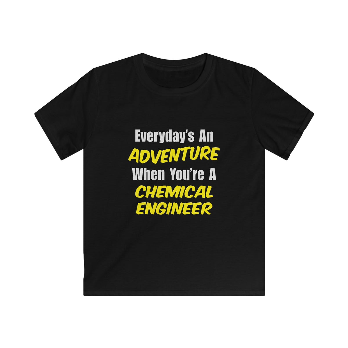 Everyday's An Adventure...Chemical Engineer - Kids Softstyle Tee