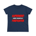 Superhero...Firefighter - Women's Midweight Cotton Tee