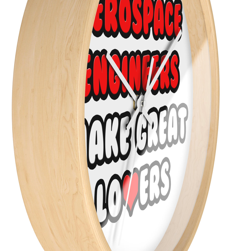 Aerospace Engineers Make Great Lovers - Wall Clock