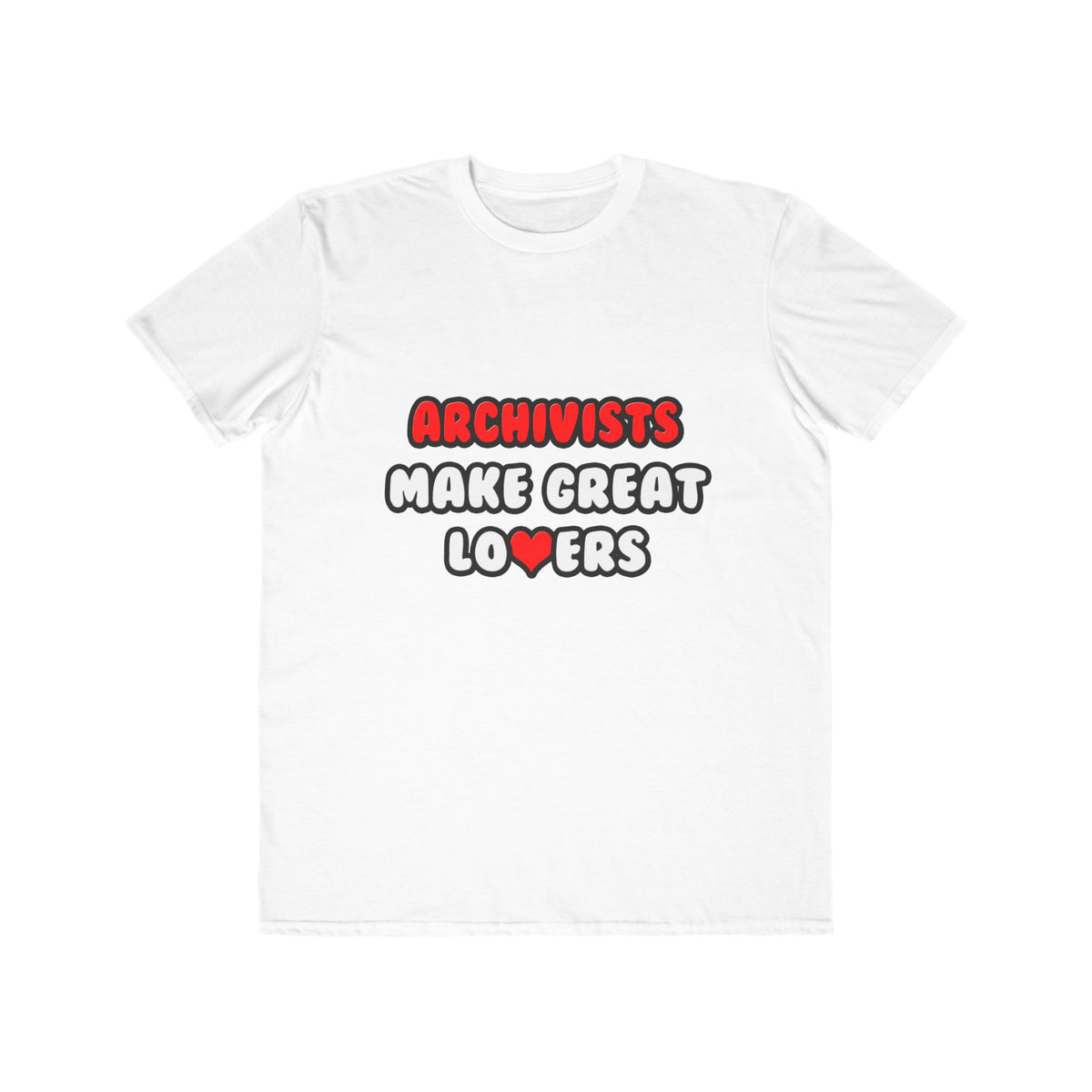 Archivists Make Great Lovers - Men's Lightweight Fashion Tee