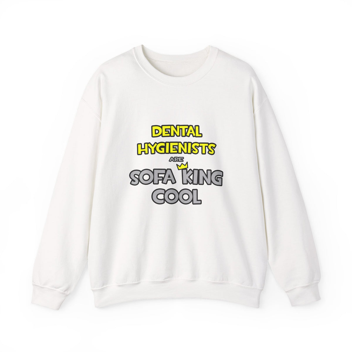 Dental Hygienists Are Sofa King Cool - Unisex Heavy Blend™ Crewneck Sweatshirt