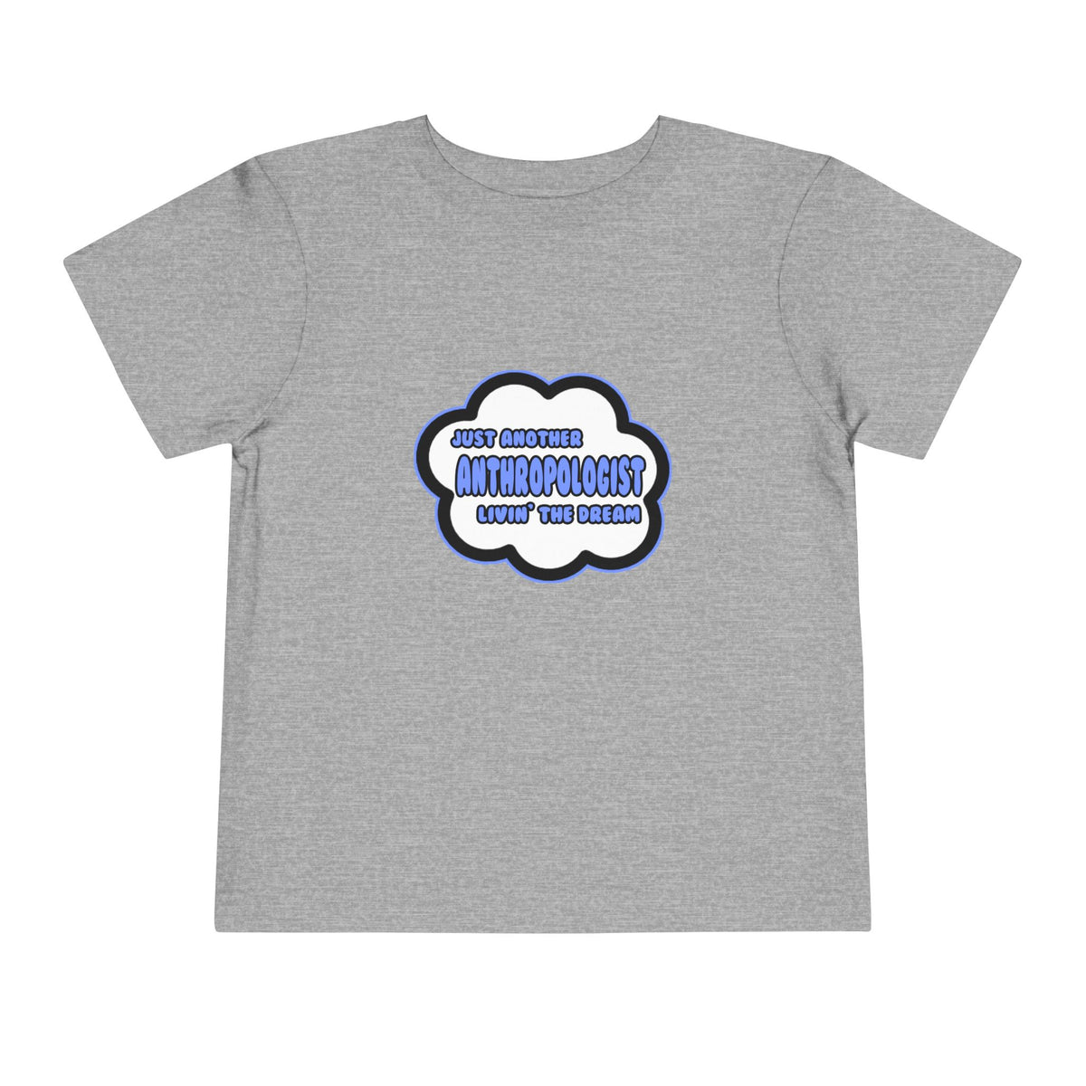 Anthropologist .. Livin' The Dream - Toddler Short Sleeve Tee
