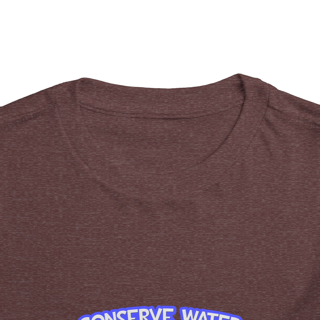 Conserve Water .. Shower With a Teacher - Toddler Short Sleeve Tee