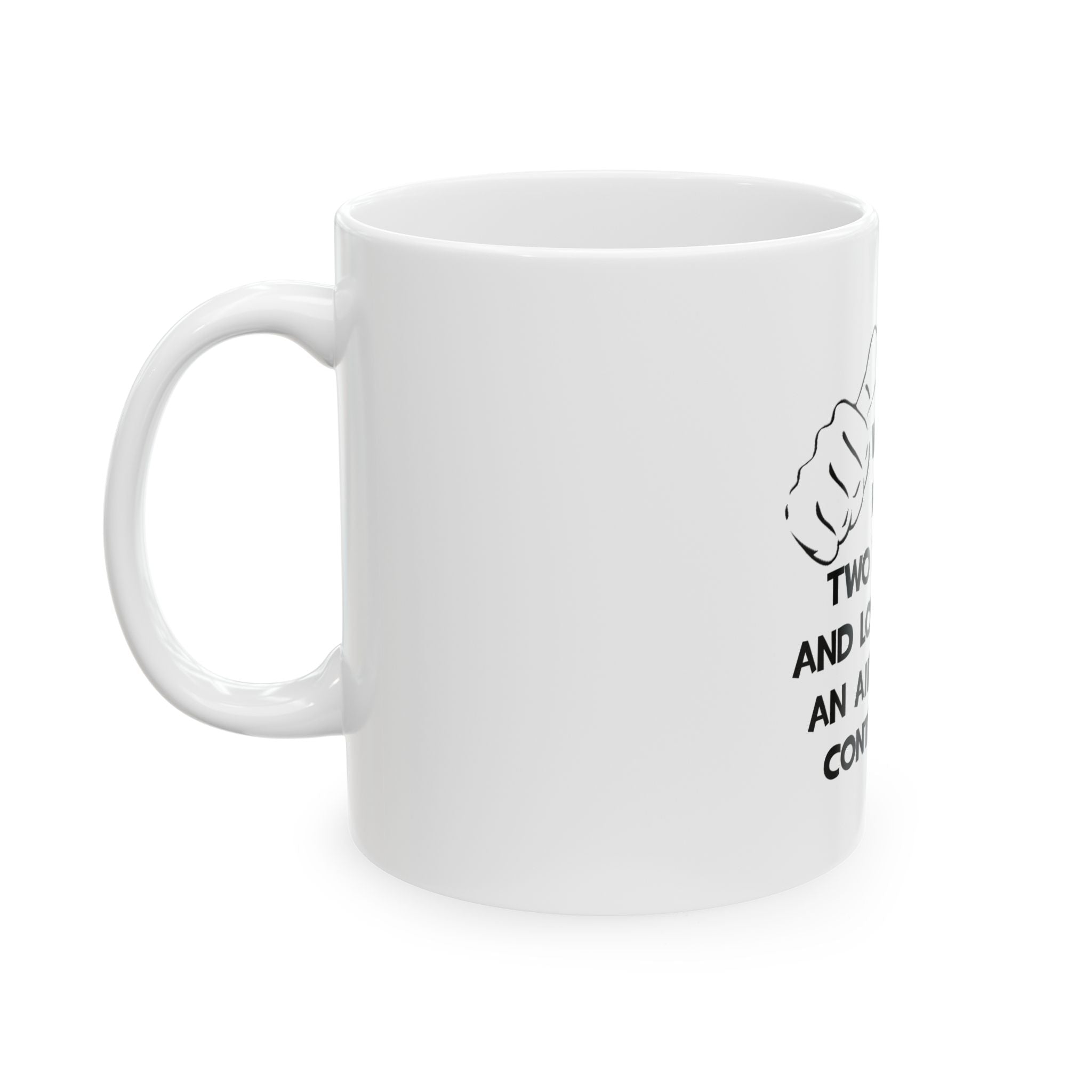 Two Thumbs .. Air Traffic Controller - Ceramic Mug, (11oz, 15oz)